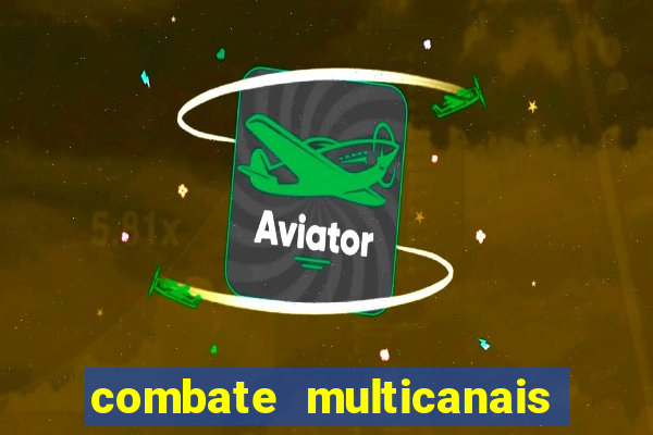 combate multicanais ao vivo